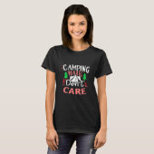 Camping Haar Niet Geïnteresseerd Grappig T-shirt (Voorkant volledig)