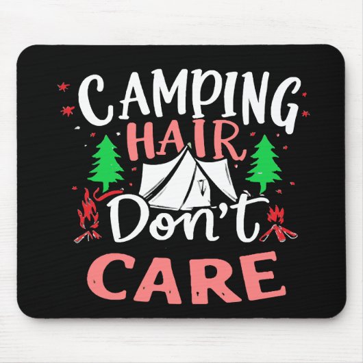 Camping Haar Niet Uitmaakt Grappig Muismat (Voorkant)