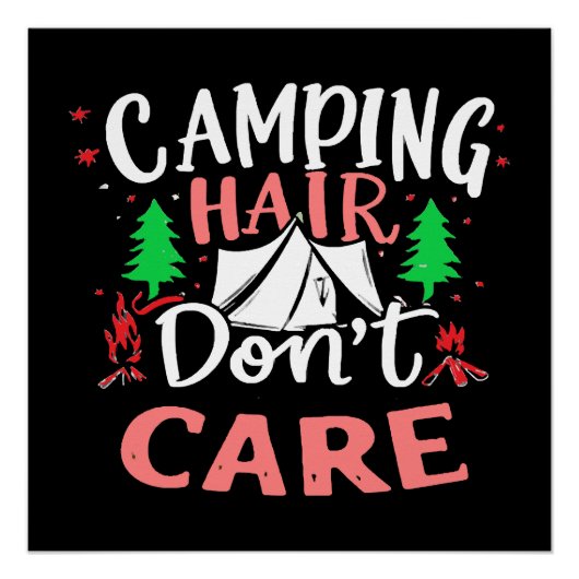 Camping Haar Niet Uitmaakt Grappig Perfect Poster (Voorkant)