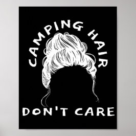Camping Hair Don't Care - Fun Camp Poster