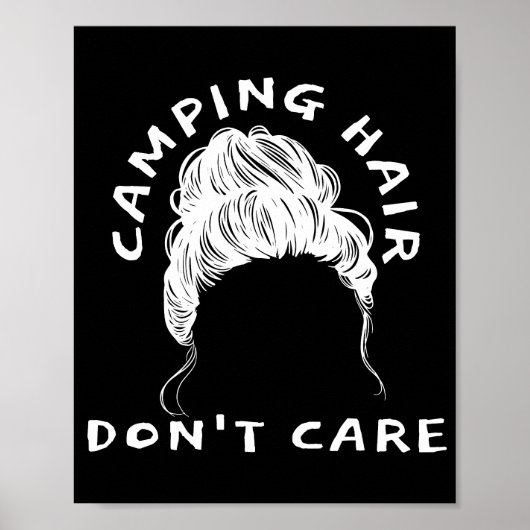 Camping Hair Don't Care - Fun Camp Poster (Voorkant)