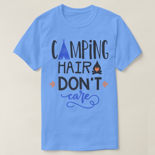 Camping Hair Dont Care T-shirt (Design voorkant)