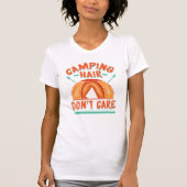 Camping Hair geeft geen grappige vakantie T-shirt (Voorkant)