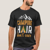 Camping Hair kan niet schelen T-shirt (Voorkant)