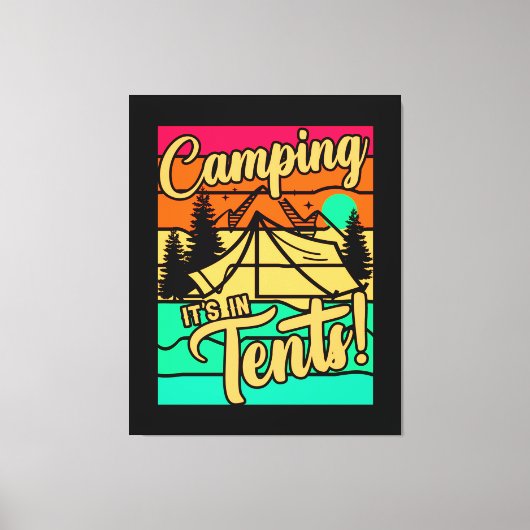 Camping Het is in Tenten Canvas Afdruk (Voorkant)