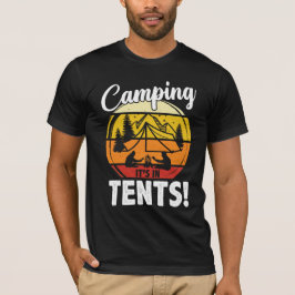 Camping Het is in tenten Grappige Camper Camping T-shirt