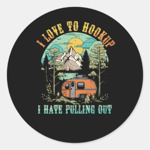Camping Hookup Ik haat het uittrekken van  Camper  Ronde Sticker