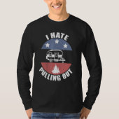 Camping I Hate Pulling Camper Travel T T-shirt (Voorkant)