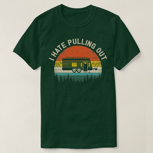 Camping I Hate Pulling  Camper Travel T T-shirt (Design voorkant)
