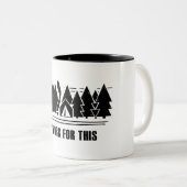 Camping, ik werk voor dit tweekleurige koffiemok (Voorkant rechts)