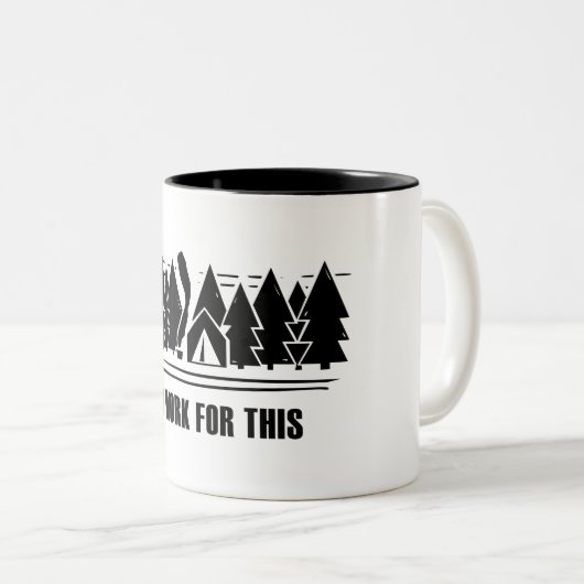 Camping, ik werk voor dit tweekleurige koffiemok (Voorkant rechts)