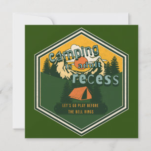 Camping is Adult Recess, Laten we gaan spelen