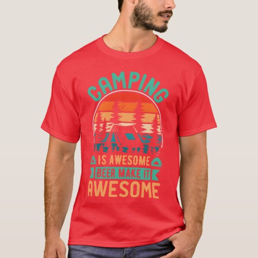 Camping Is Awesome Beer Make It friend T-shirt (Voorkant)