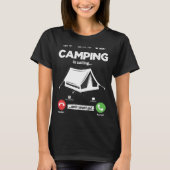 Camping Is Calling I Must Go Bushcraft Hobby Campi T-shirt (Voorkant)