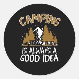 Camping is een goed Idee grappig Camper Gift Ronde Sticker