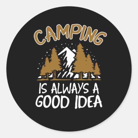 Camping is een goed Idee grappig Camper Gift Ronde Sticker (Voorkant)