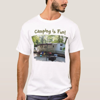 Camping is Fun. T-shirt