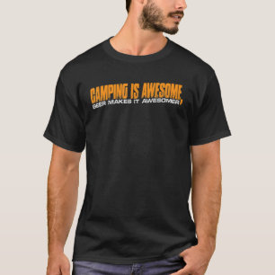 Camping is Geweldige bier maakt het amuseer T-shirt