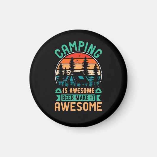 Camping is Geweldige Bier Maakt het Geweldig Magneet (Voorkant)