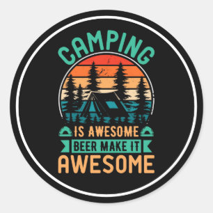 Camping is Geweldige Bier Maakt het Geweldig Ronde Sticker