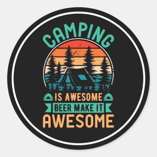Camping is Geweldige Bier Maakt het Geweldig Ronde Sticker (Voorkant)
