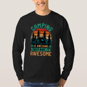Camping is Geweldige Bier Maakt het Geweldig T-shirt