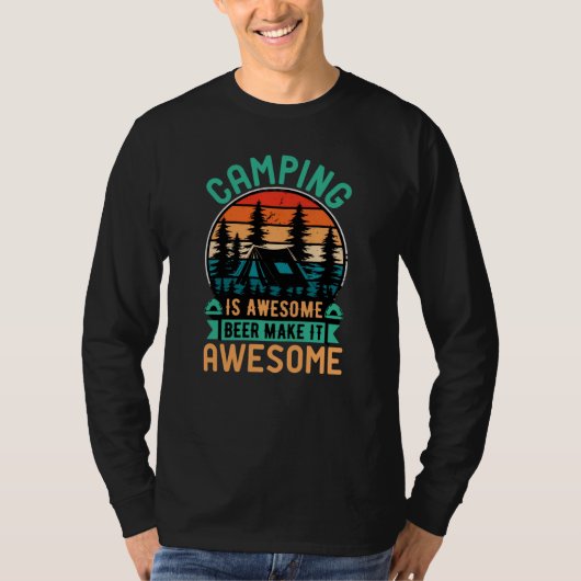 Camping is Geweldige Bier Maakt het Geweldig T-shirt (Voorkant)