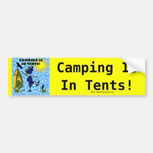 Camping is in het ontwerp van de tenten bumpersticker (Voorkant)