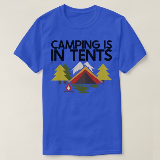 Camping is in Tenten 8 T-shirt (Design voorkant)