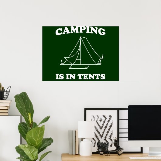 Camping is in tenten poster (Thuiskantoor)