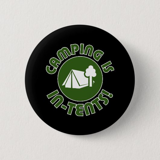 Camping is in tenten ronde button 5,7 cm (Voorkant)