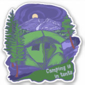 Camping is in tenten Sticker (Voorkant)