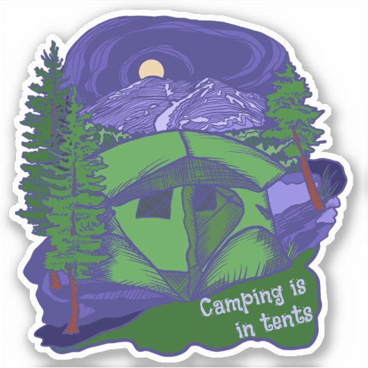 Camping is in tenten Sticker (Voorkant)