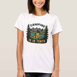Camping is in tenten t-shirt