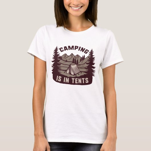 Camping is in tenten t-shirt (Voorkant)