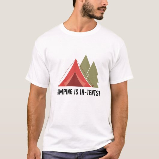 Camping is in tenten! t-shirt (Voorkant)