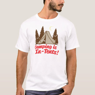 Camping is in tenten t-shirt