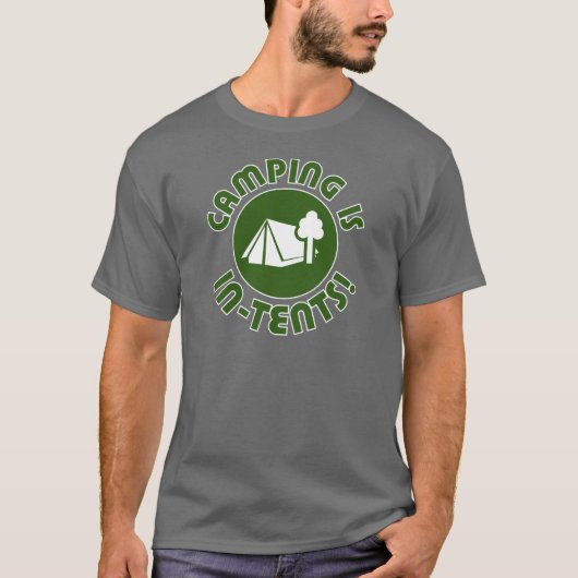 camping is in tenten t-shirt (Voorkant)