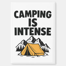 Camping Is Intense Kitchen Magnet