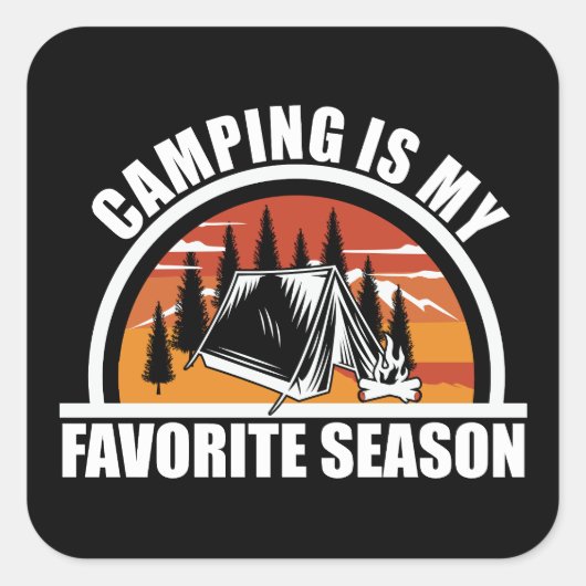 Camping is mijn favoriete seizoen grappige camper  vierkante sticker (Voorkant)