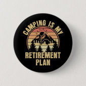 Camping is mijn pensioenplan Funny camping Gift Ronde Button 5,7 Cm (Voorkant)
