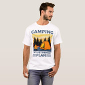 Camping is mijn pensioenplan Funny camping Gift T-shirt (Voorkant volledig)