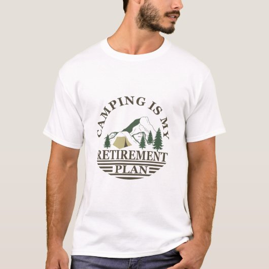 Camping is mijn pensioenplan Grappige camper T-shirt (Voorkant)