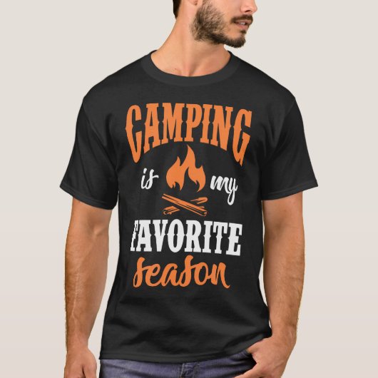 Camping Is My Favorite Season Camper Campfire Hiki T-shirt (Voorkant)