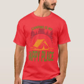 Camping is my happy place funny t-shirt (Voorkant)