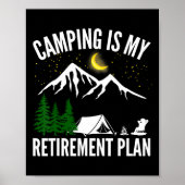 Camping Is My Retirement Plan Party Adventure Outd Poster (Voorkant)