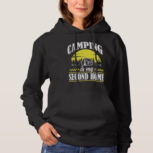 Camping Is My Second Home Camp Travel Hiking Campe Hoodie (Voorkant)