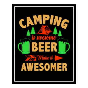 Camping is Swe Sommige Bier Maak het Aesomer Perfect Poster