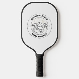 Camping Legend sinds Forever  Pickleball Paddle