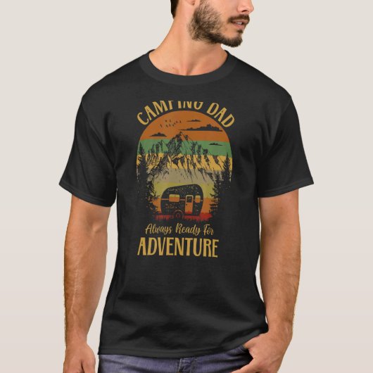 Camping Lif Dad Always Ready For Adventure T-shirt (Voorkant)